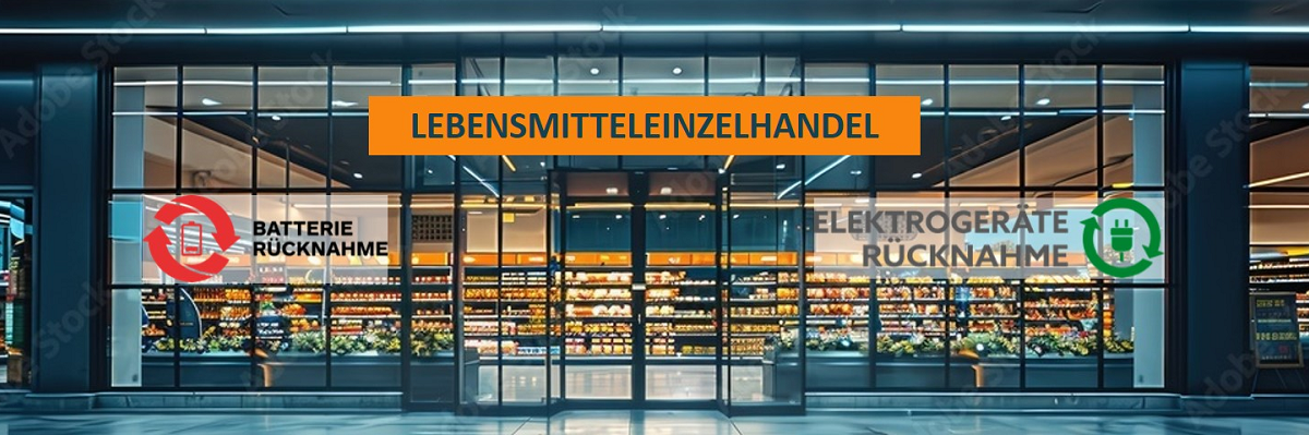 Header Produktkontrolle Ein großer Supermarkt durch eine ebenerdige Glasfassade und ordentlich geordneten Regalen. Auf dem Motiv ist über dem Supermarkeingang der Schriftzug Lebensmittelhandel zu sehen. Links wurde das Logo für Batterie-Rücknahme und rechts das Logo für Elektrogeräte-Rücknahme platziert.